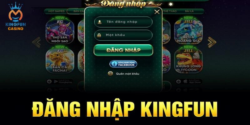 Hướng dẫn đăng nhập Kingfun vào trang chủ