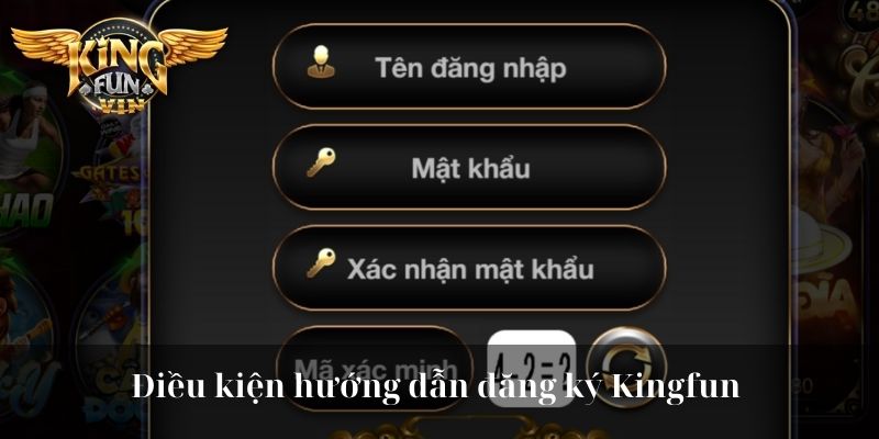 Điều kiện hướng dẫn đăng ký Kingfun