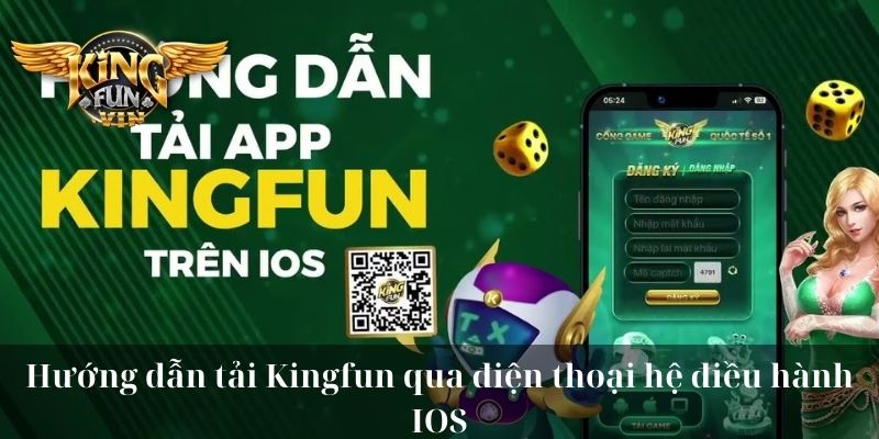 Hướng dẫn tải Kingfun qua điện thoại hệ điều hành IOS
