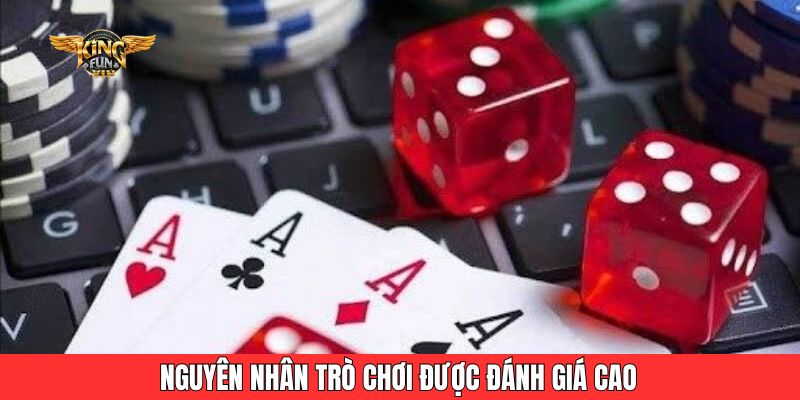 Nguyên nhân trò chơi được đánh giá cao