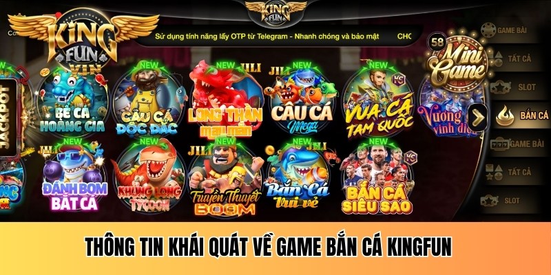 Thông tin khái quát về game bắn cá Kingfun
