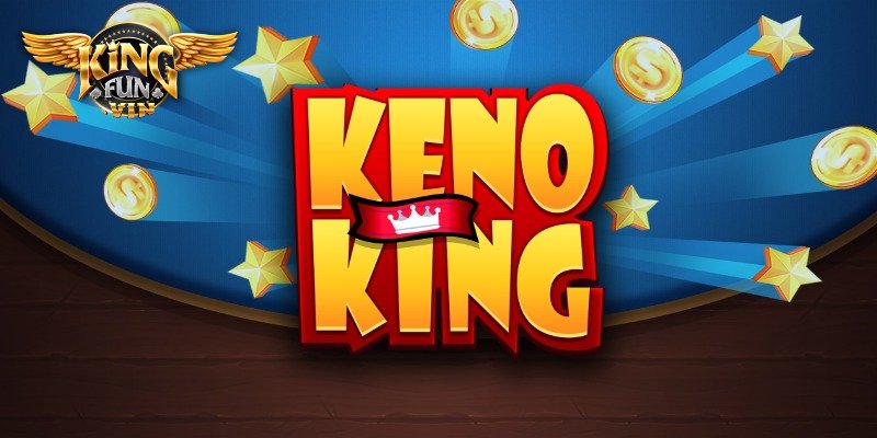 Ưu điểm trải nghiệm Keno tại Kingfun