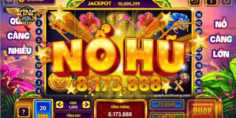 Ưu điểm trải nghiệm quay hũ tại Kingfun